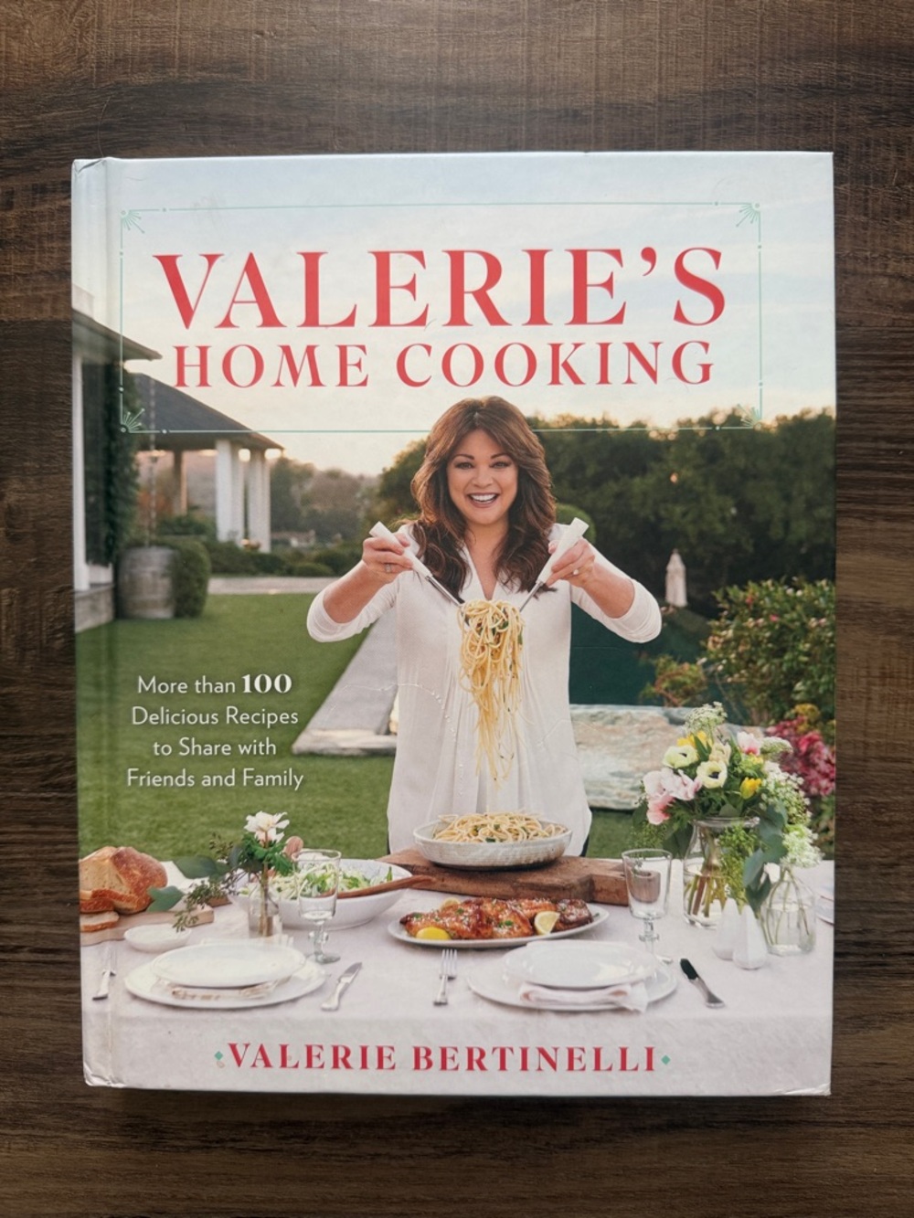 Valerie Bertinelli Valerie’s Home Cooking Cookbook 2017, Like New